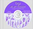 Yoga as an illusion