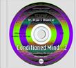 Conditioned Mind - 2
